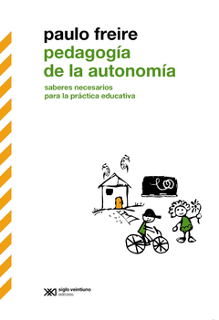 Pedagogía de la autonomía (edición definitiva) - Paulo Freire
