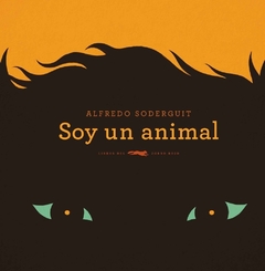 Soy un animal - Alfredo Soderguit