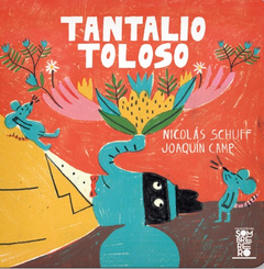 Tantalio Toloso - Nicolás Schuff y Joaquín Camp