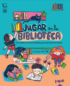 Jugar en la biblioteca - Pupé Pereyra