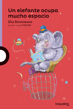 Un elefante ocupa mucho espacio - Elsa Bornemann