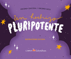 Un hechizo pluripotente - Virginia Luco y Virginia Giacosa