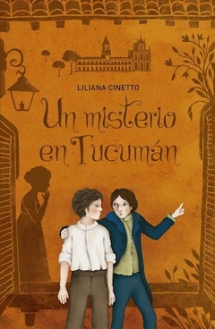 Un misterio en Tucumán - Liliana Cinetto