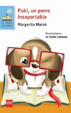 Puki, Un Perro Insoportable - Margarita Mainé Y Pablo Zamboni