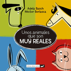 Unos Animales que son muy Reales - Adela Basch y Hector Borlasca