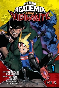 Vigilante: My Hero Academia Illegals 01 - Kohei Horikoshi