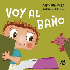 Voy al baño - Carolina Mora