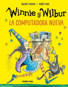 Winnie y Wilbur. La computadora nueva - Valerie Thomas y Korky Paul