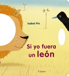 Si yo fuera un León - Isabel Pin