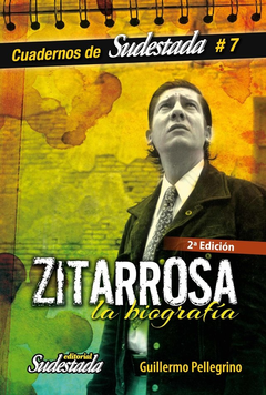 Zitarrosa La biografía - Guillermo Pellegrino