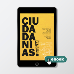 Ciudadanías alternativas. Hacia otro rol ciudadano