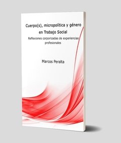 Cuerpo(s), micropolítica y género en Trabajo Social