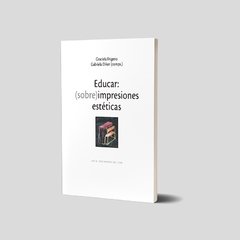 Educar (sobre) impresiones estéticas