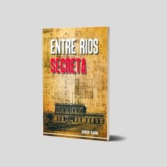 Entre Ríos Secreta