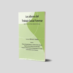 Los albores del Trabajo Social Forense. Ayer y hoy en el Poder Judicial de Formosa