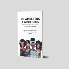 De amuletos y artificios. Reflexiones situadas en clave feminista desde Terapia Ocupacional