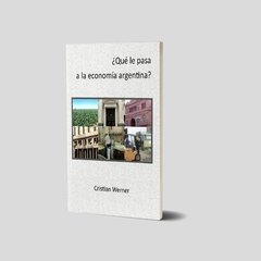 ¿Qué le pasa a la economía argentina?