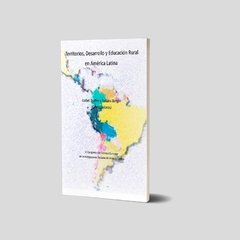 Territorios, Desarrollo y Educación Rural en América Latina