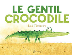 El cocodrilo gentil- Leo Timmers
