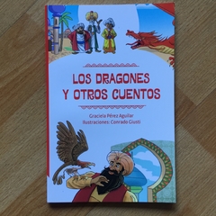 Los dragones y otros cuentos - Graciela Pérez Aguilar - Conrado Giusti