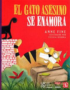 EL GATO ASESINO SE ENAMORA - Anne Fine / Cecilia Rébora