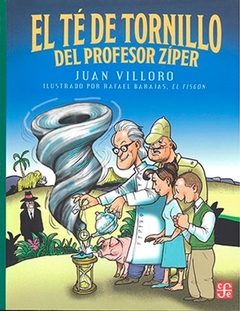 El té de tornillo del profesor Zíper - Juan Villoro, Rafael "el Fisgón" Barajas