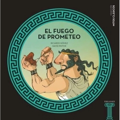El fuego de Prometeo - Ricardo Gómez