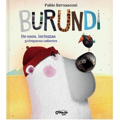Burundi: de osos, lechuzas y témpanos calientes - Pablo Bernasconi
