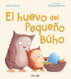 El huevo del pequeño búho - Debi Gliori, Alison Brown