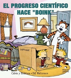 Calvin y Hobbes 6: El progreso científico hace "BOINK" - Bill Waterson