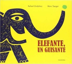 Elefante, un guisante - Rafael Ordóñez, Marc Taeger