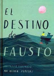 El destino de Fausto : Una fábula ilustrada - Oliver Jeffers