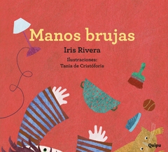 Manos brujas - Iris Rivera - Tania de Cristóforis