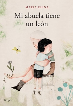 Mi abuela tiene un león - María Elina