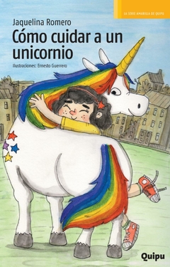 Cómo cuidar a un unicornio - Jaquelina Romero