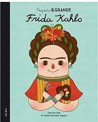 Pequeña y grande Frida Kahlo - María Isabel Vergara - Gee Fan Eng