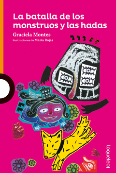 La batalla de los monstruos y las hadas - Graciela Montes