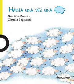 Había una vez una nube - Graciela Montes, Claudia Legnazzi