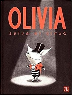 Olivia salva el circo - Ian Falconer