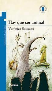 Hay que ser animal - Verónica Sukaczer