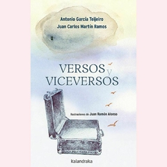 Versos y viceversos - Antonio García Teijeiro, Juan Carlos Martín Ramos