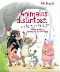 Animales distintos de lo que se dice: veinte historias contra los estereotipos - Poggioli - Buonanno