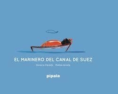 El marinero del Canal de Suez - Horacio Cavallo - Matías Acosta