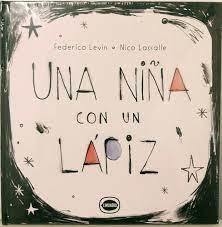 Una niña con un lápiz - Federico Levín - Nico Lassalle