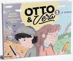 Otto y Vera 1: la escuela - Andrés Rapoport - Krysthopher Woods