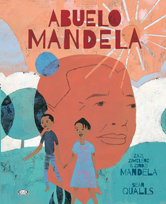 Abuelo Mandela - Sean Qualls, Zindzi, Zazi y Ziwelene Mandela