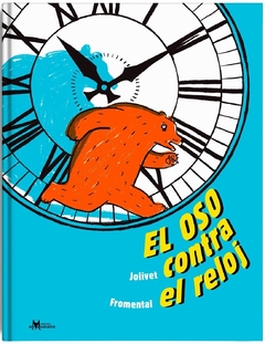 El oso contra el reloj - J. Jolivet - J. Fromental