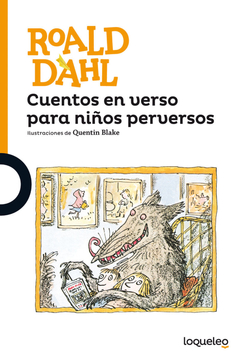 Cuentos en verso para niños perversos - Roald Dahl
