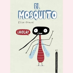 El mosquito - Elise Gravel - comprar online