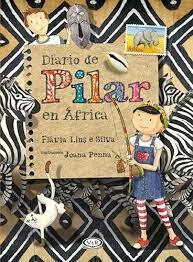 Diario de Pilar en África - Flavia Lins e Silva y Joanna Penna